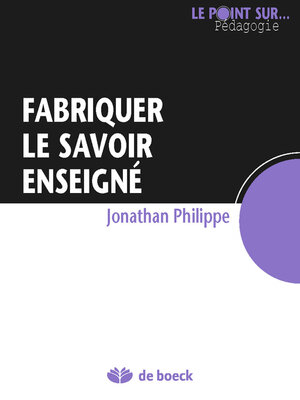 cover image of Fabriquer le savoir enseigné